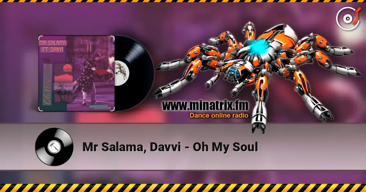 Mr Salama, Davvi - Oh My Soul écouter en ligne en haute qualité | Minatrix.FM