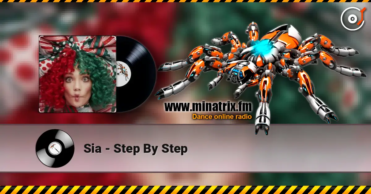 Sia - Step By Step écouter en ligne en haute qualité | Minatrix.FM