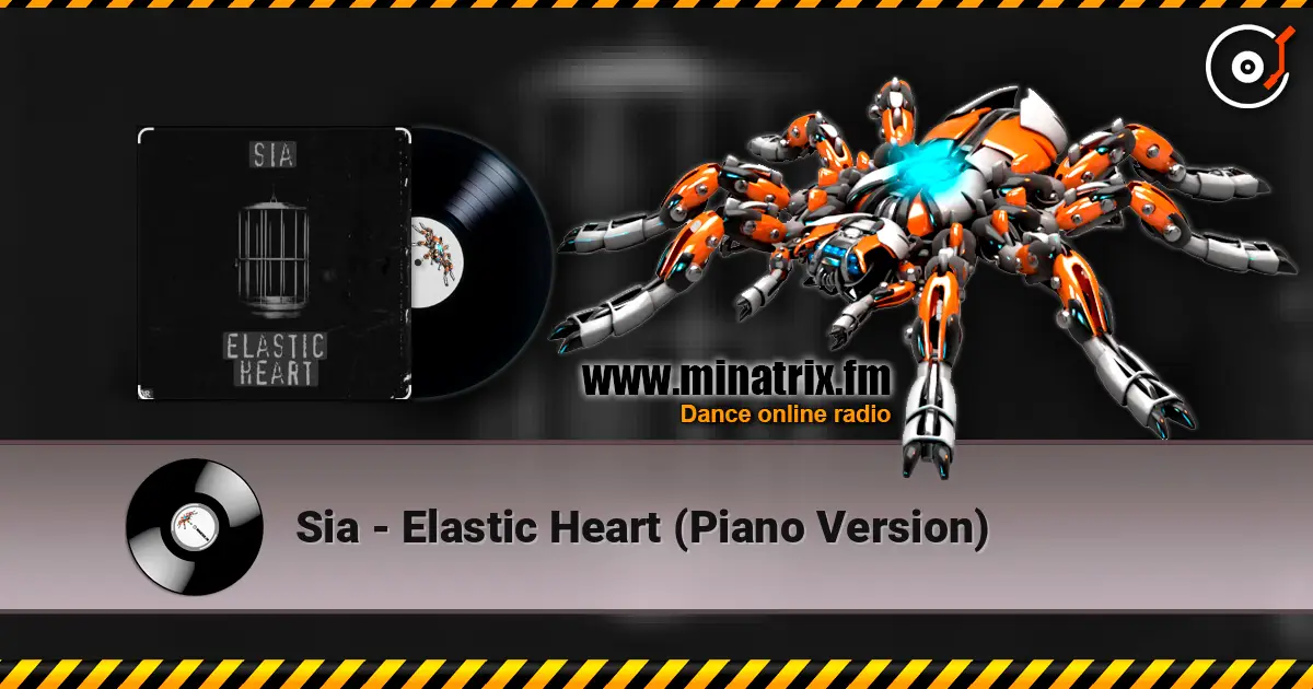 Sia - Elastic Heart (Piano Version) écouter en ligne en haute qualité | Minatrix.FM