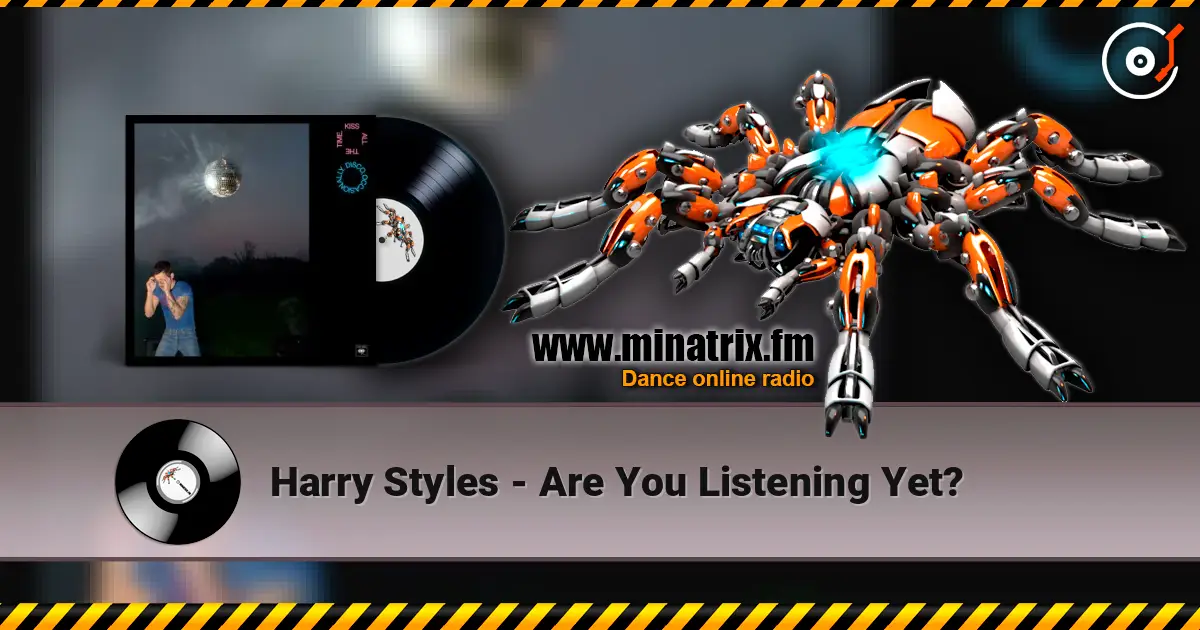 Harry Styles - Are You Listening Yet? écouter en ligne en haute qualité | Minatrix.FM