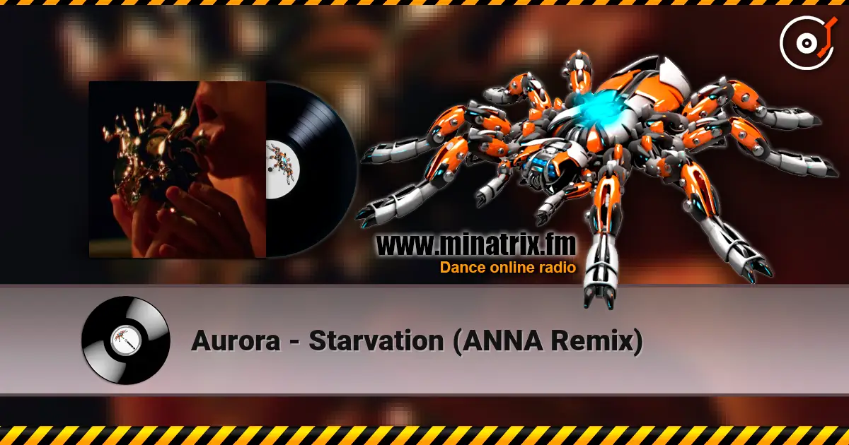 Aurora - Starvation (ANNA Remix) écouter en ligne en haute qualité | Minatrix.FM