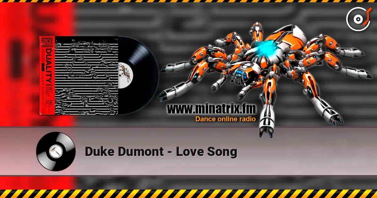 Duke Dumont - Love Song écouter en ligne en haute qualité | Minatrix.FM