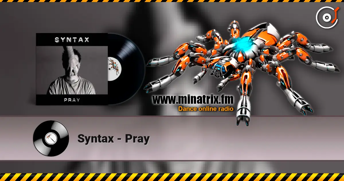 Syntax - Pray écouter en ligne en haute qualité | Minatrix.FM