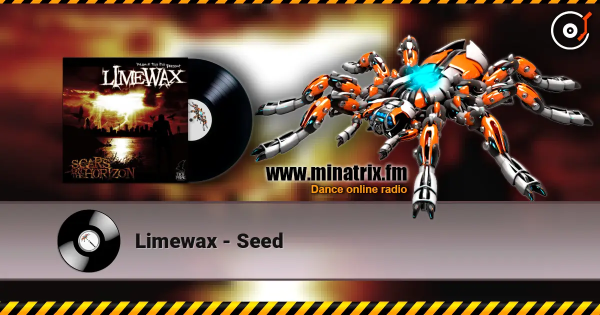 Limewax - Seed écouter en ligne en haute qualité | Minatrix.FM