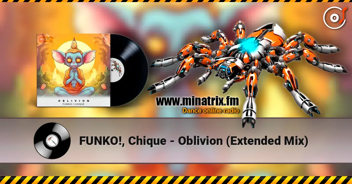 FUNKO!, Chique - Oblivion (Extended Mix) écouter en ligne en haute qualité | Minatrix.FM