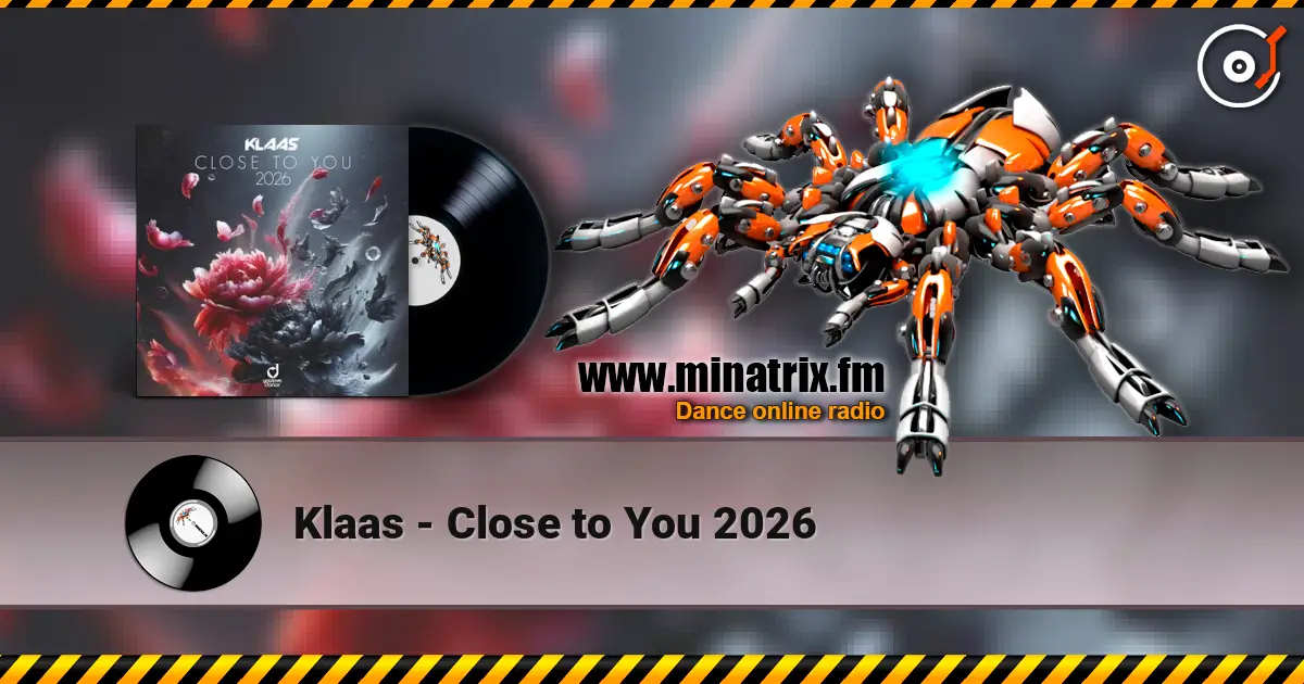 Klaas - Close to You 2026 écouter en ligne en haute qualité | Minatrix.FM