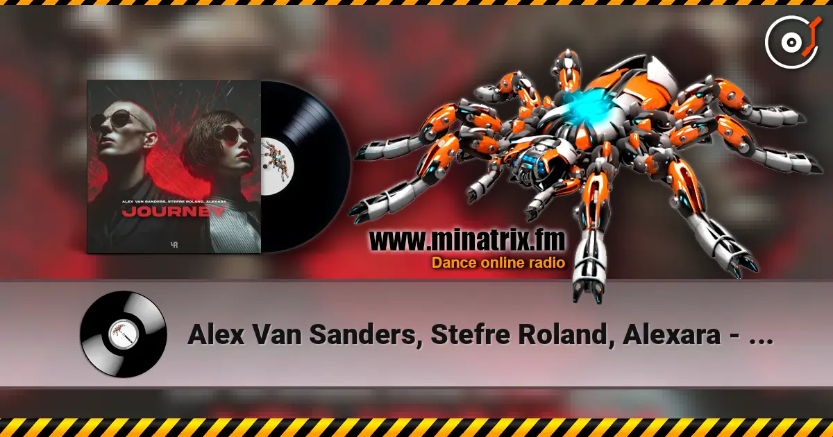 Alex Van Sanders, Stefre Roland, Alexara - Journey écouter en ligne en haute qualité | Minatrix.FM