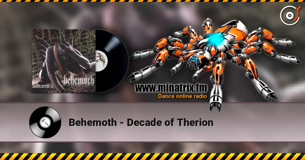 Behemoth - Decade of Therion écouter en ligne en haute qualité | Minatrix.FM
