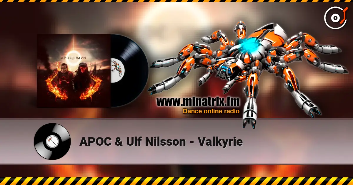 APOC & Ulf Nilsson - Valkyrie écouter en ligne en haute qualité | Minatrix.FM