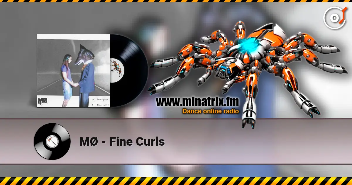 MØ - Fine Curls écouter en ligne en haute qualité | Minatrix.FM