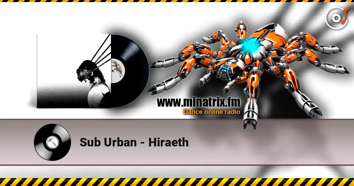 Sub Urban - Hiraeth écouter en ligne en haute qualité | Minatrix.FM