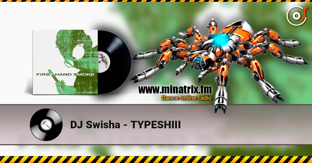 DJ Swisha - TYPESHIII écouter en ligne en haute qualité | Minatrix.FM
