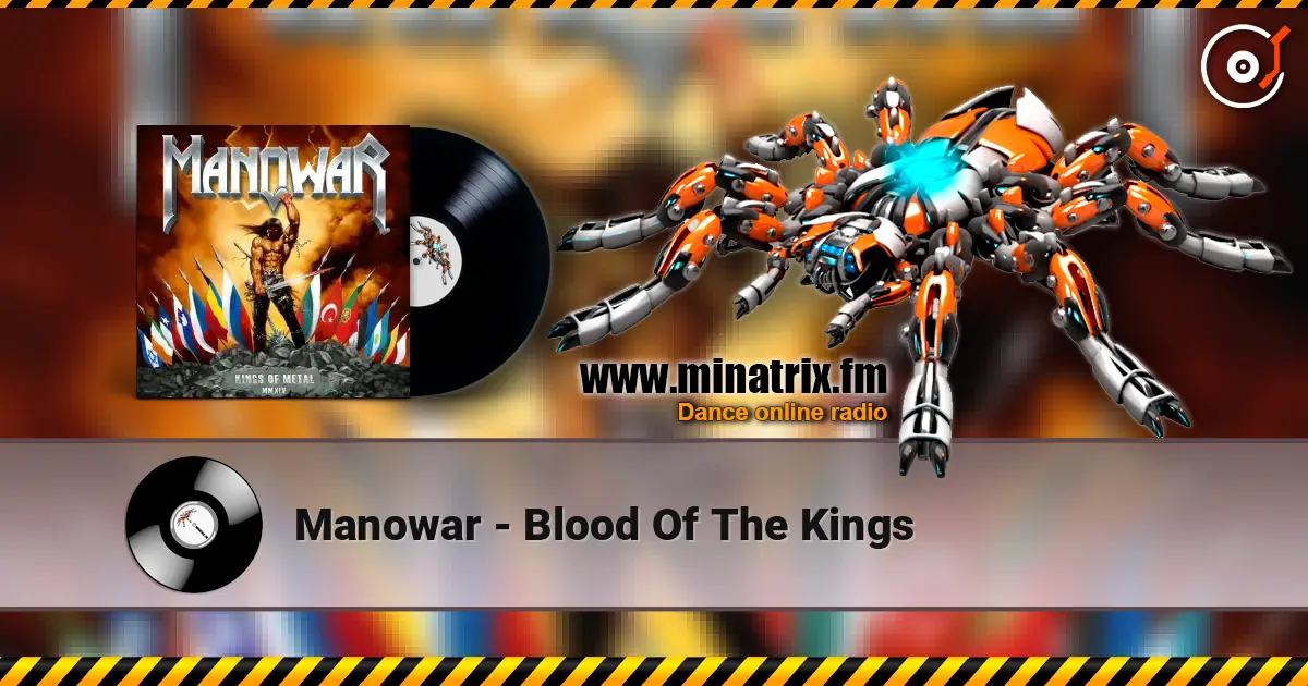 Manowar - Blood Of The Kings écouter en ligne en haute qualité | Minatrix.FM