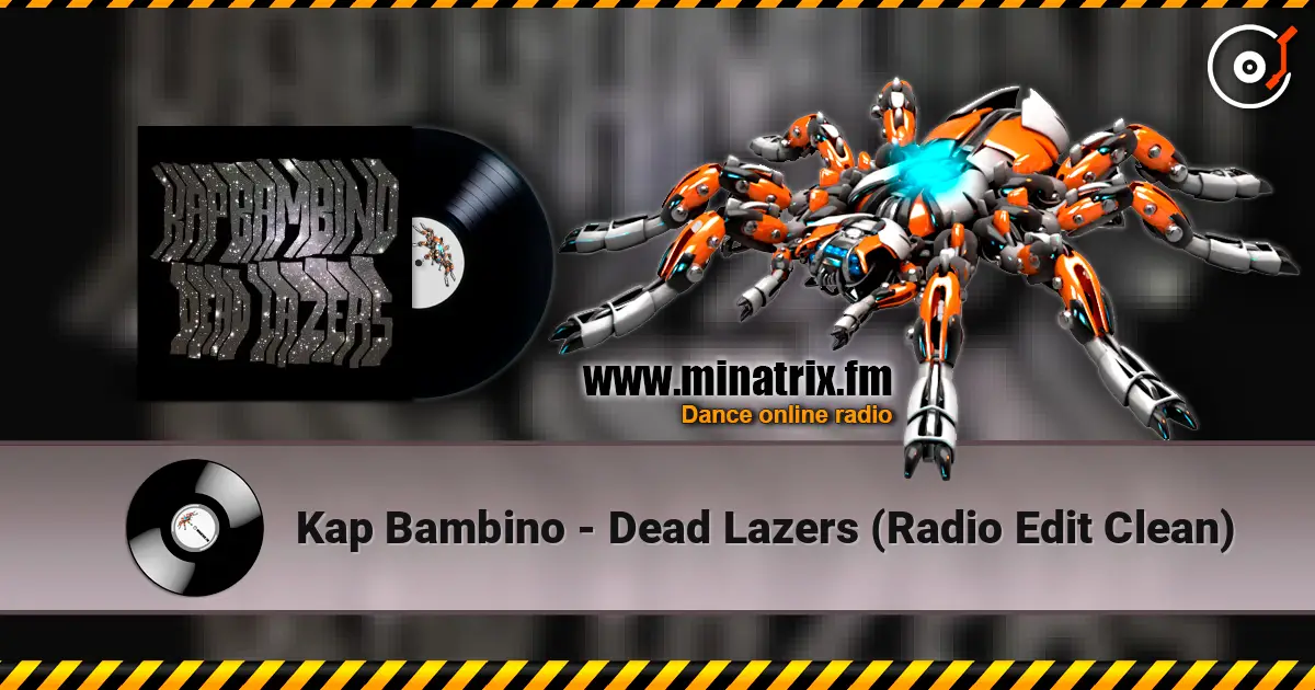 Kap Bambino - Dead Lazers (Radio Edit Clean) écouter en ligne en haute qualité | Minatrix.FM