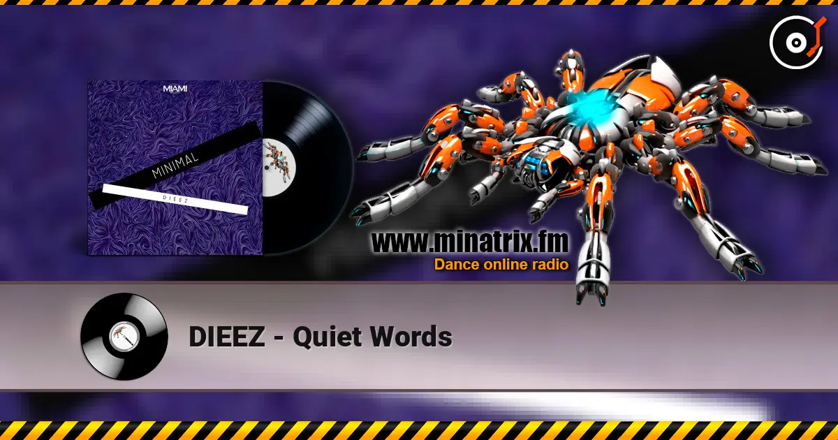 DIEEZ - Quiet Words écouter en ligne en haute qualité | Minatrix.FM