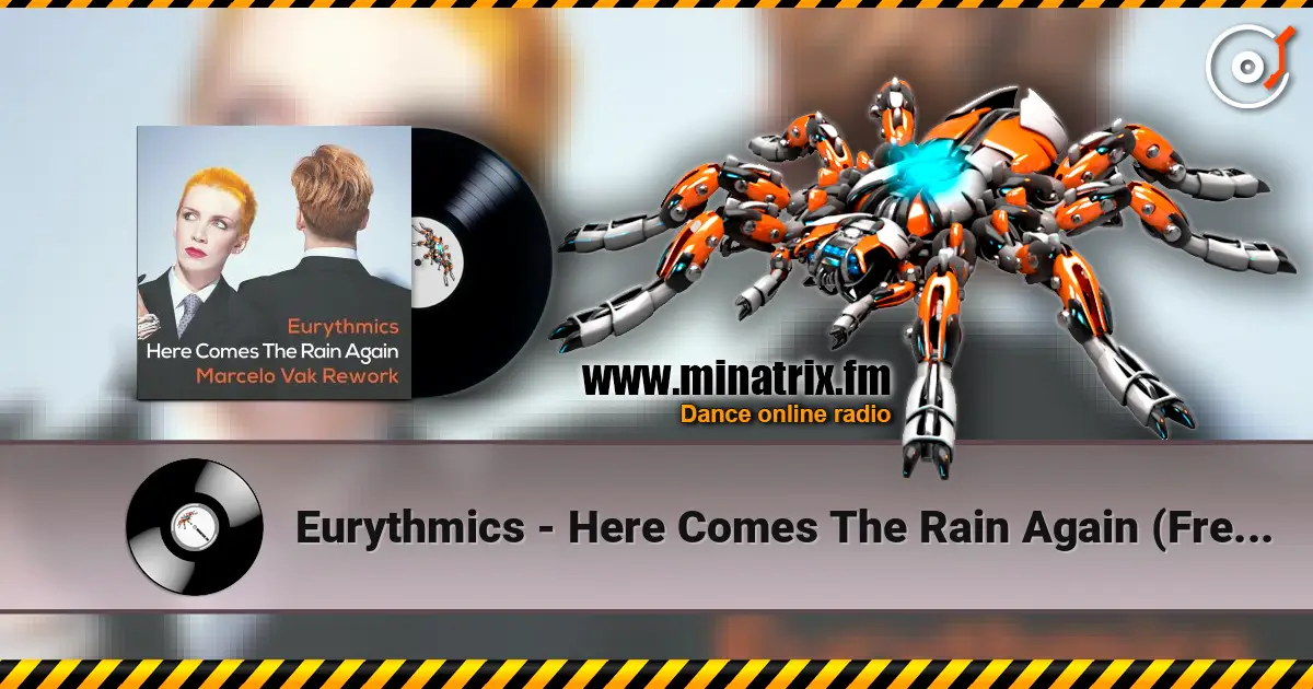 Eurythmics - Here Comes The Rain Again (Freemasons Vocal Mix) écouter en ligne en haute qualité | Minatrix.FM