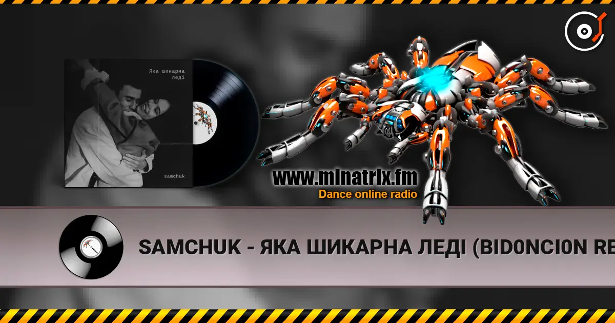 SAMCHUK - ЯКА ШИКАРНА ЛЕДІ (BID0NCI0N REMIX) écouter en ligne en haute qualité | Minatrix.FM
