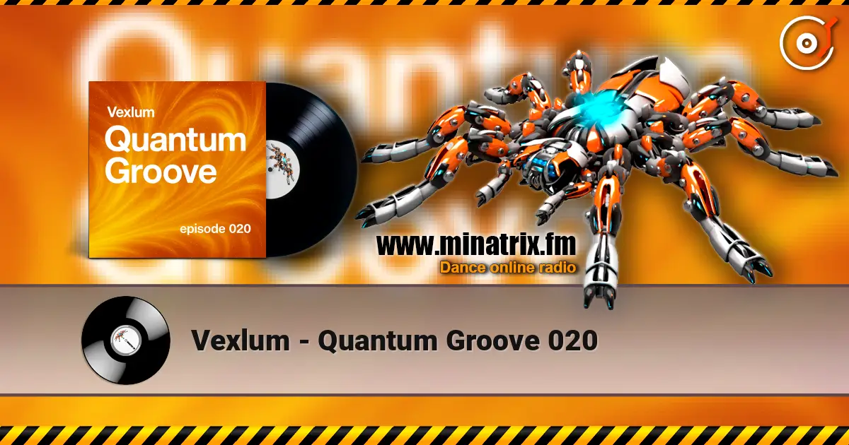 Vexlum - Quantum Groove 020 écouter en ligne en haute qualité | Minatrix.FM