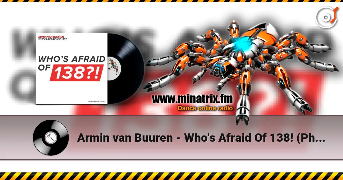 Armin van Buuren - Who's Afraid Of 138! (Photographer Remix) écouter en ligne en haute qualité | Minatrix.FM