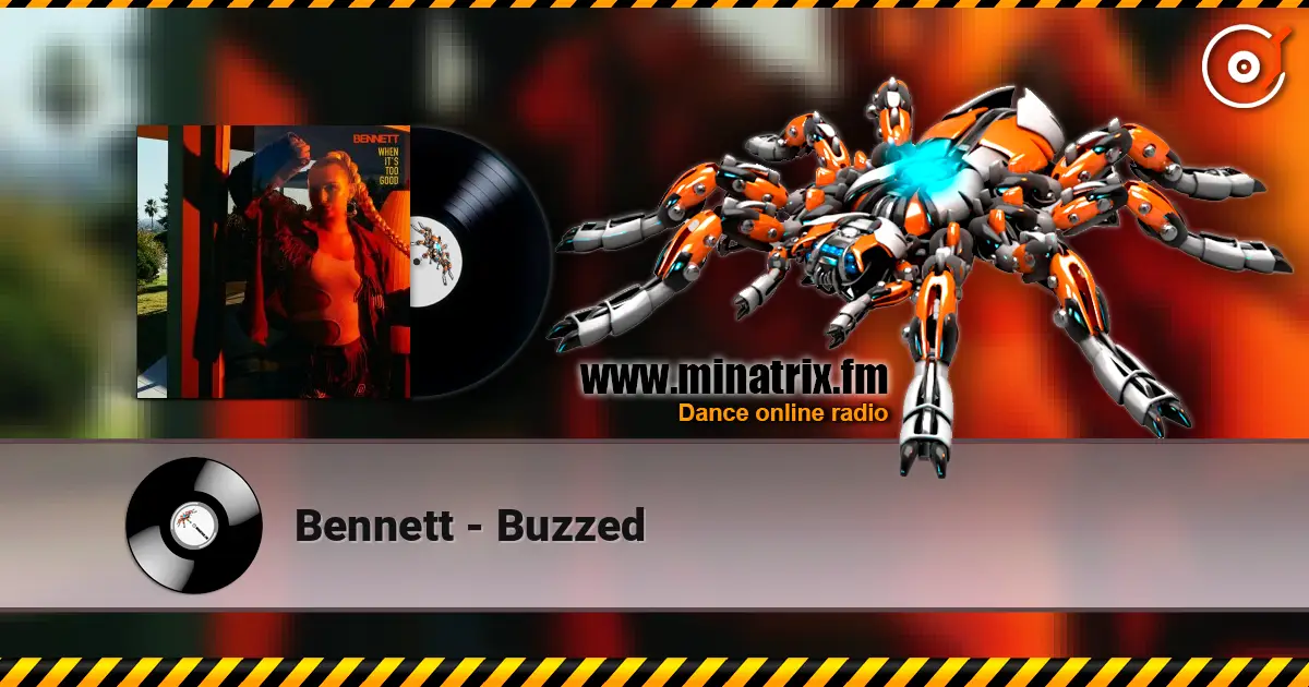 Bennett - Buzzed écouter en ligne en haute qualité | Minatrix.FM