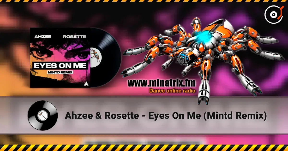 Ahzee & Rosette - Eyes On Me (Mintd Remix) écouter en ligne en haute qualité | Minatrix.FM
