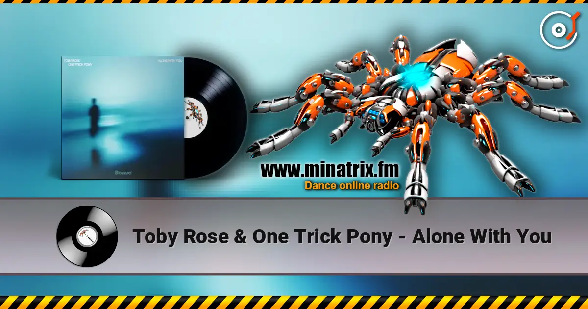 Toby Rose & One Trick Pony - Alone With You écouter en ligne en haute qualité | Minatrix.FM