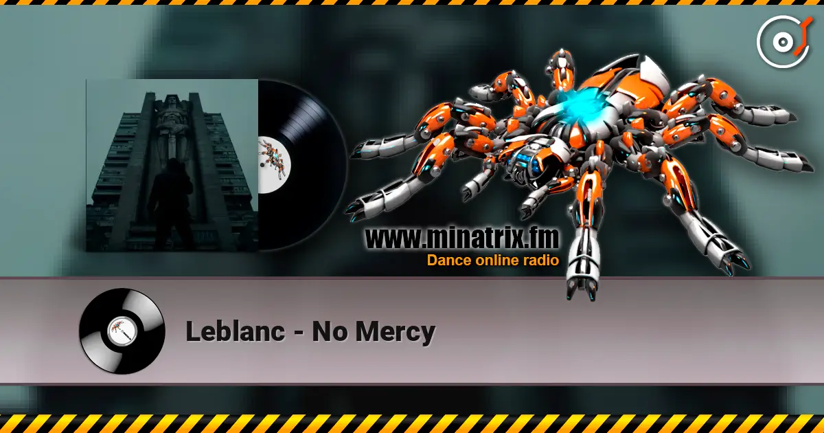 Leblanc - No Mercy écouter en ligne en haute qualité | Minatrix.FM