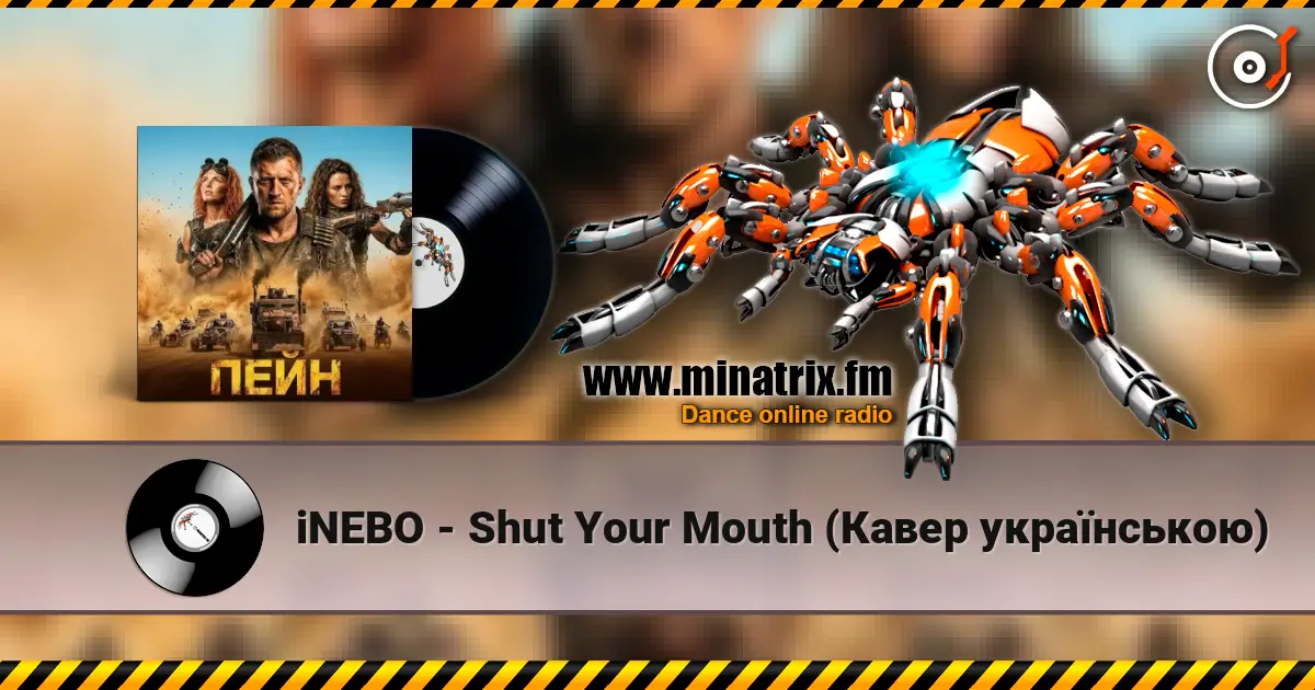 iNEBO - Shut Your Mouth (Кавер українською) écouter en ligne en haute qualité | Minatrix.FM