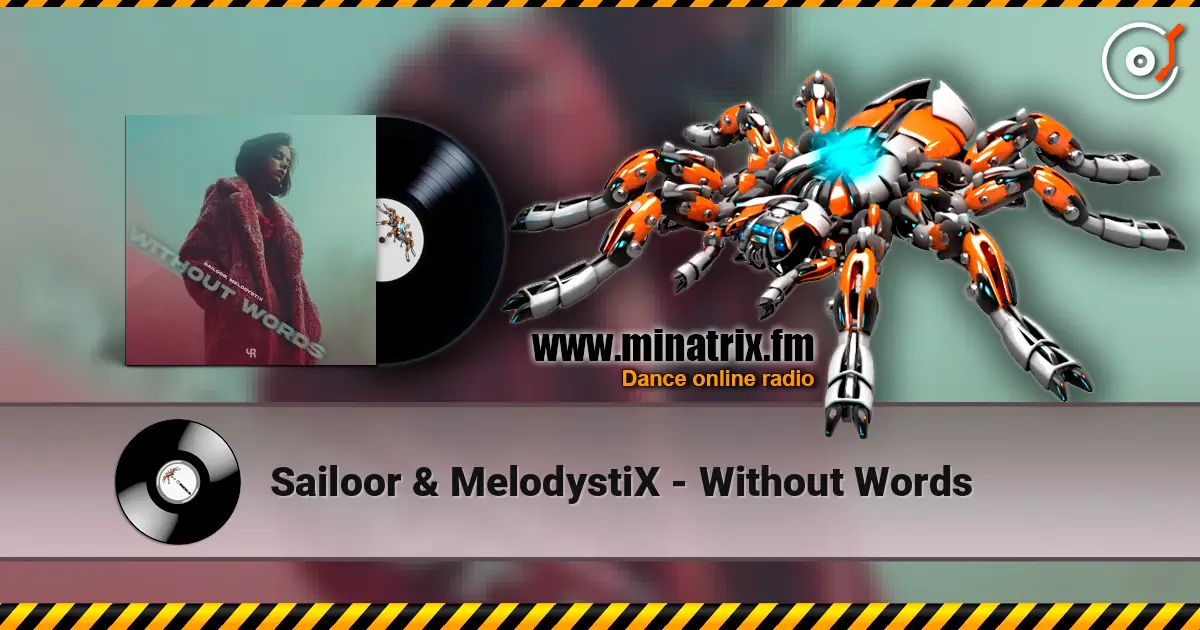 Sailoor & MelodystiX - Without Words écouter en ligne en haute qualité | Minatrix.FM