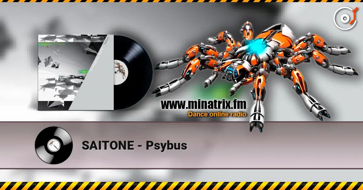 SAITONE - Psybus écouter en ligne en haute qualité | Minatrix.FM