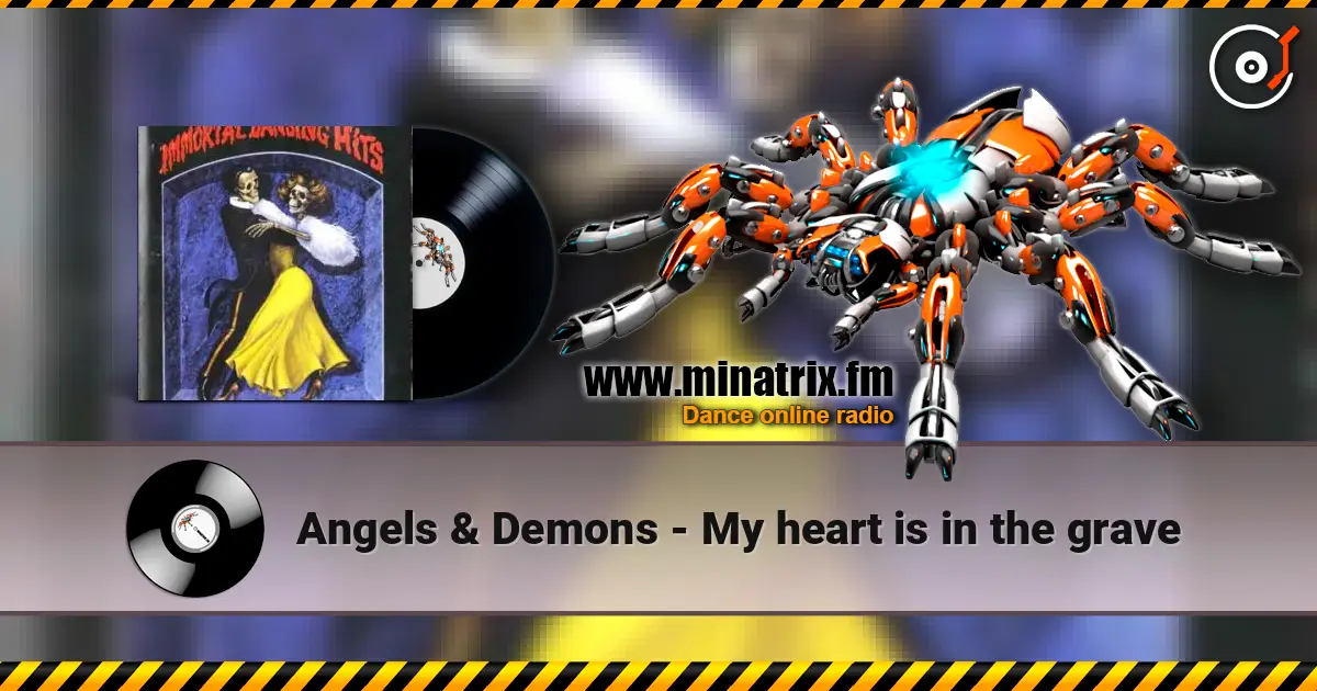 Angels & Demons - My heart is in the grave écouter en ligne en haute qualité | Minatrix.FM