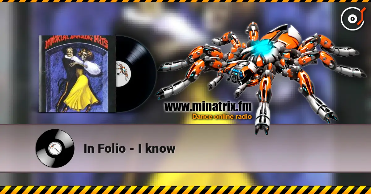 In Folio - I know écouter en ligne en haute qualité | Minatrix.FM