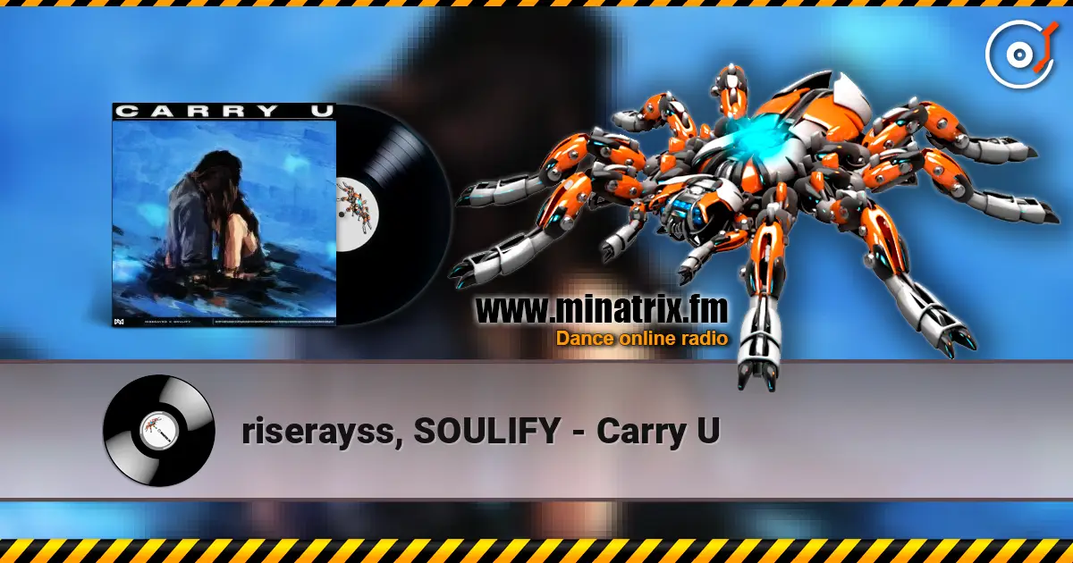 riserayss, SOULIFY - Carry U écouter en ligne en haute qualité | Minatrix.FM