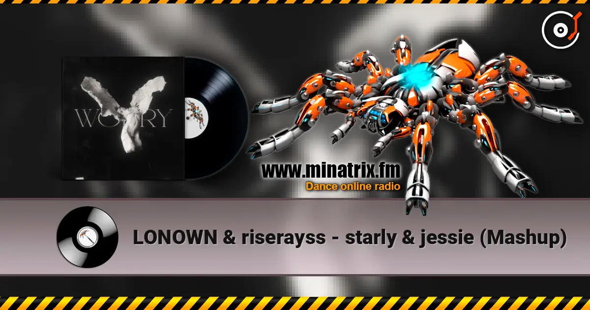LONOWN & riserayss - starly & jessie (Mashup) écouter en ligne en haute qualité | Minatrix.FM
