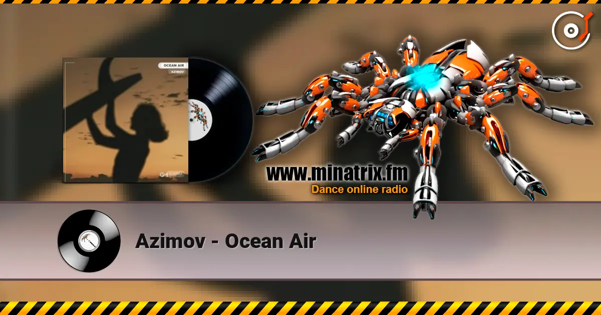 Azimov - Ocean Air écouter en ligne en haute qualité | Minatrix.FM