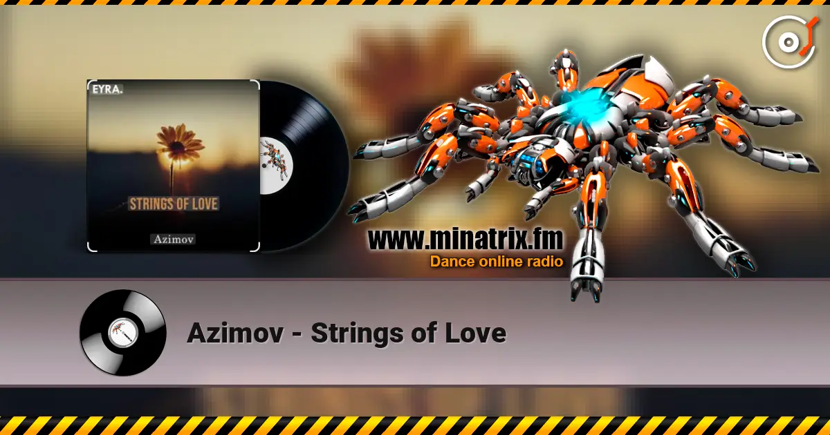 Azimov - Strings of Love écouter en ligne en haute qualité | Minatrix.FM