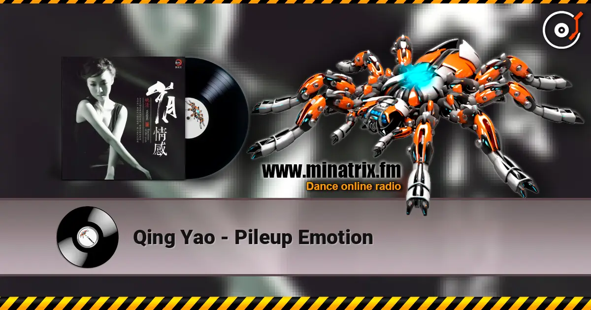 Qing Yao - Pileup Emotion écouter en ligne en haute qualité | Minatrix.FM