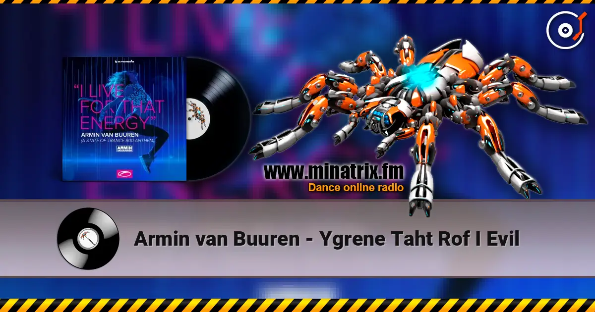 Armin van Buuren - Ygrene Taht Rof I Evil écouter en ligne en haute qualité | Minatrix.FM