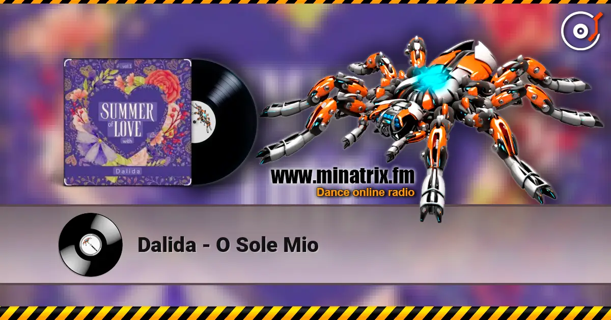 Dalida - O Sole Mio écouter en ligne en haute qualité | Minatrix.FM