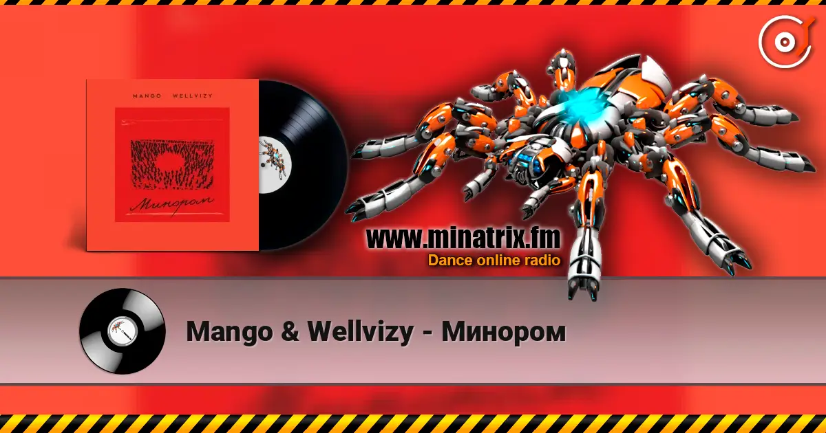 Mango & Wellvizy - Минором écouter en ligne en haute qualité | Minatrix.FM