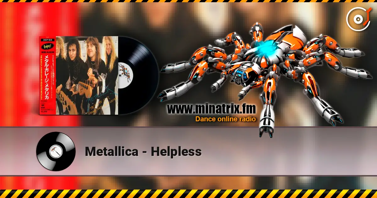 Metallica - Helpless écouter en ligne en haute qualité | Minatrix.FM