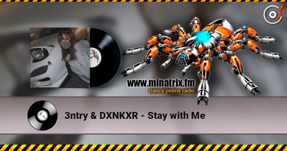 3ntry & DXNKXR - Stay with Me écouter en ligne en haute qualité | Minatrix.FM