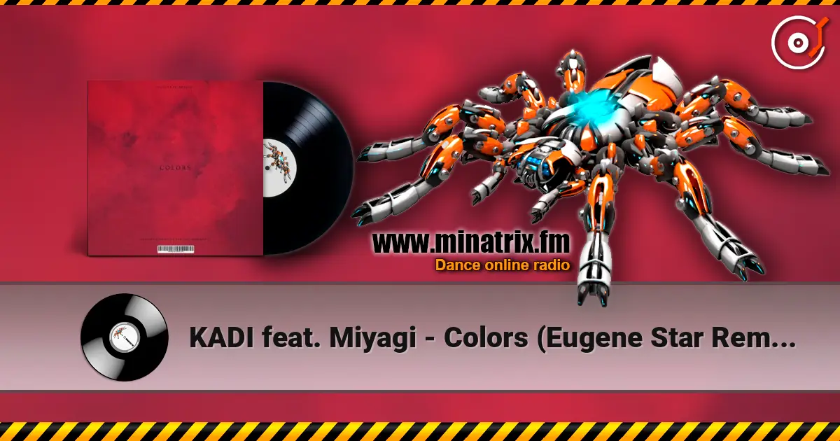 KADI feat. Miyagi - Colors (Eugene Star Remix) (Radio Edit) écouter en ligne en haute qualité | Minatrix.FM