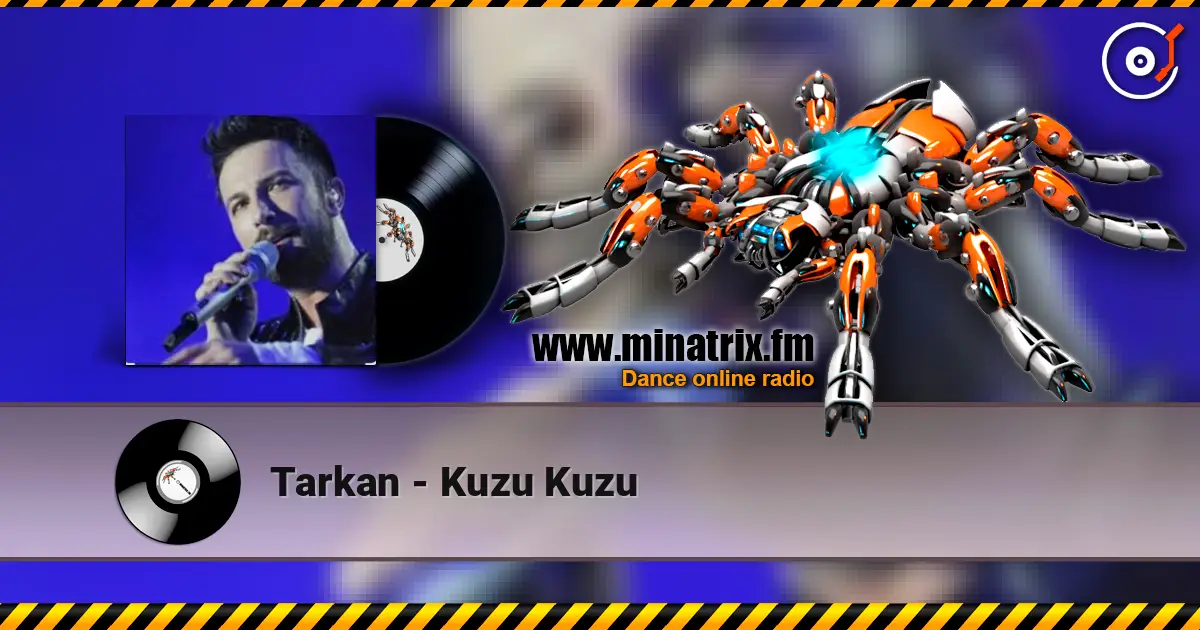 Tarkan - Kuzu Kuzu écouter en ligne en haute qualité | Minatrix.FM