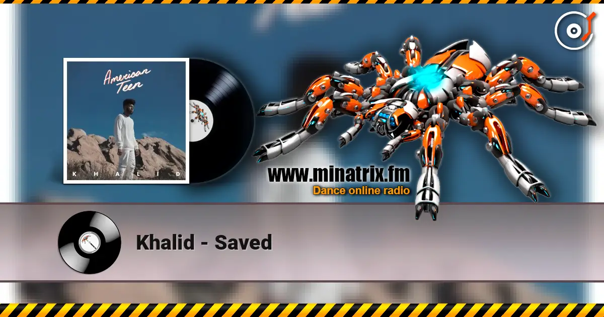 Khalid - Saved écouter en ligne en haute qualité | Minatrix.FM