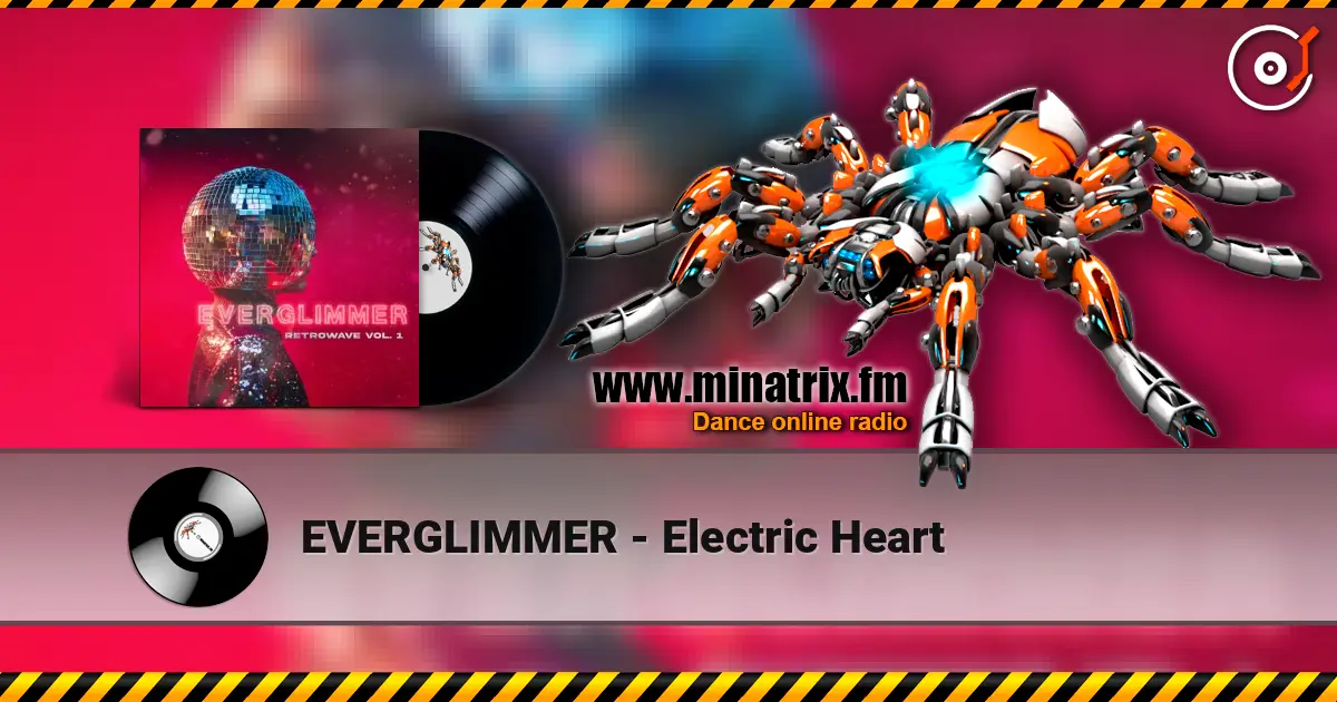 EVERGLIMMER - Electric Heart écouter en ligne en haute qualité | Minatrix.FM