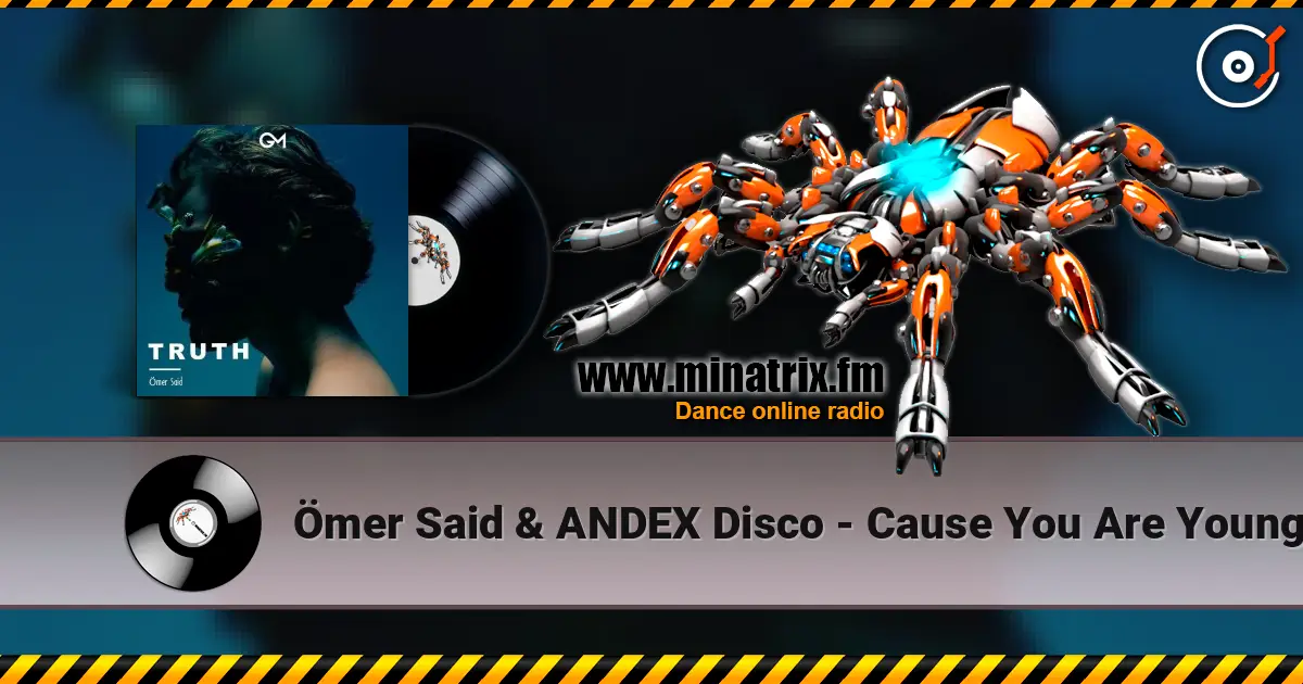 Ömer Said & ANDEX Disco - Cause You Are Young écouter en ligne en haute qualité | Minatrix.FM