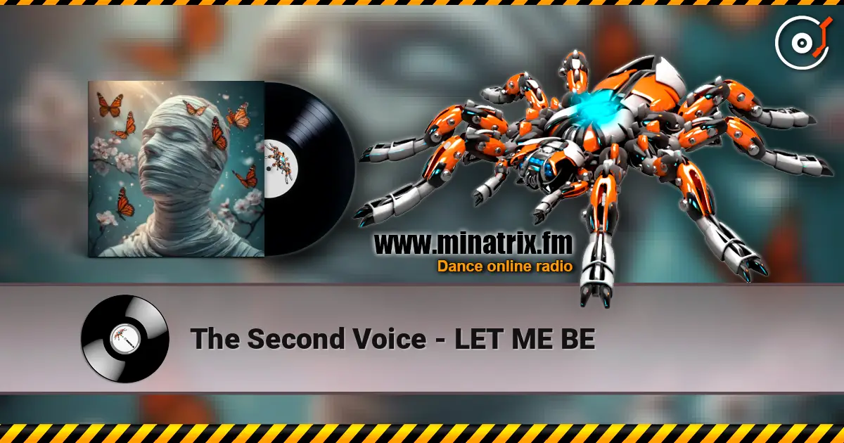 The Second Voice - LET ME BE écouter en ligne en haute qualité | Minatrix.FM