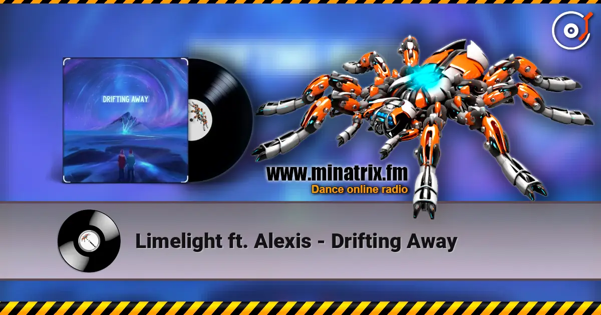 Limelight ft. Alexis - Drifting Away écouter en ligne en haute qualité | Minatrix.FM