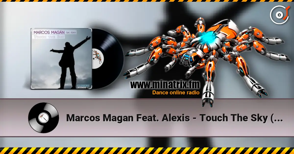 Marcos Magan Feat. Alexis - Touch The Sky (Radio Edit) écouter en ligne en haute qualité | Minatrix.FM